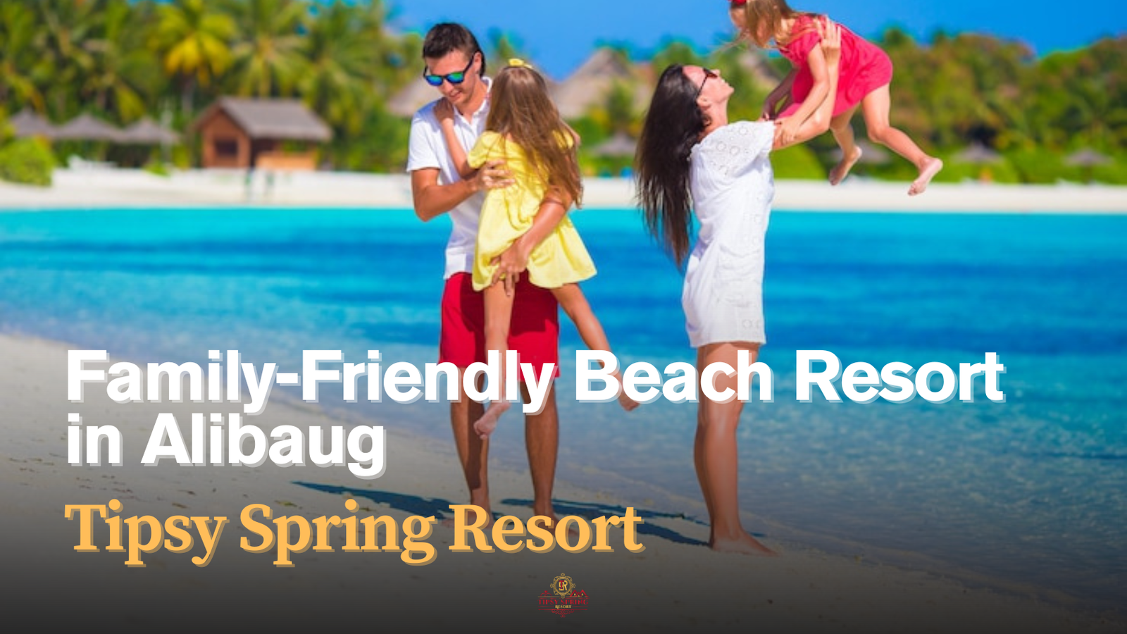 Family-Friendly Beach Resort in Alibaug – Tipsy Spring Resort