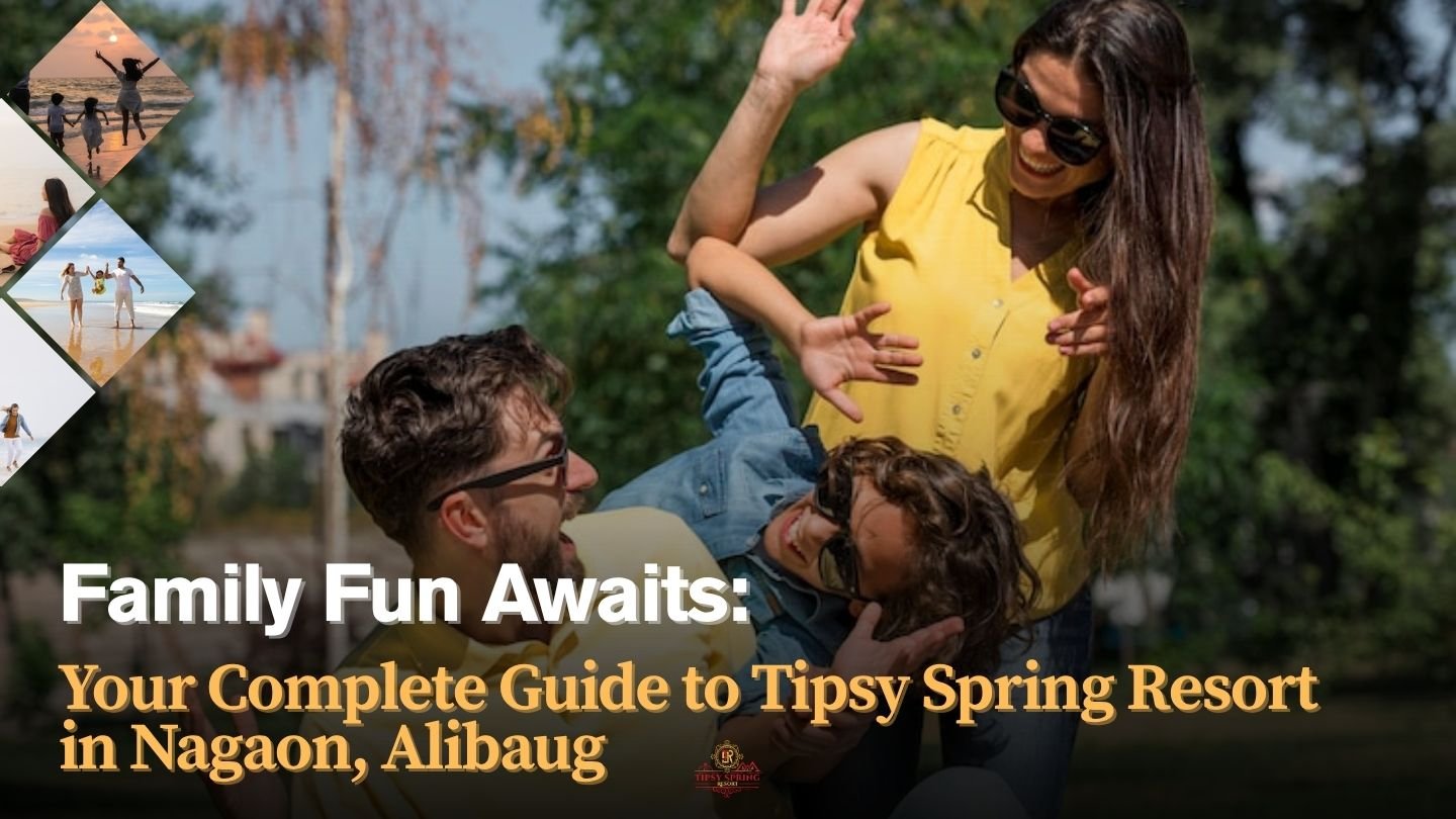 Family Fun Awaits: Your Complete Guide to Tipsy Spring Resort in Nagaon, Alibaug