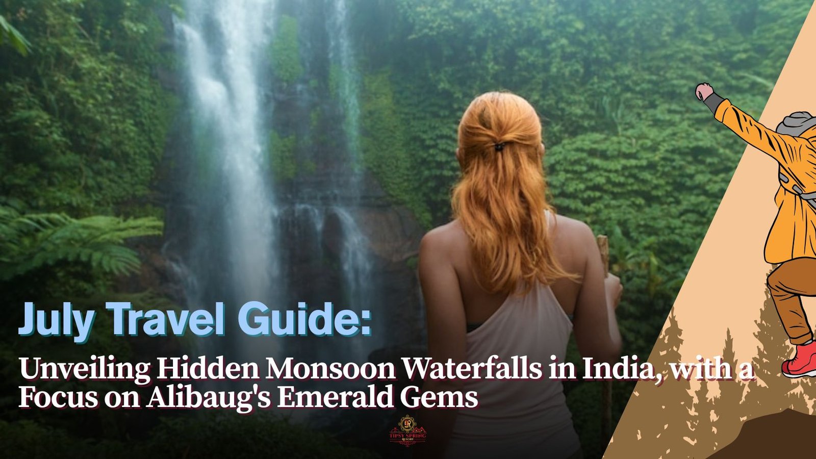 July Travel Guide: Unveiling Hidden Monsoon Waterfalls in India, with a Focus on Alibaug’s Emerald Gems